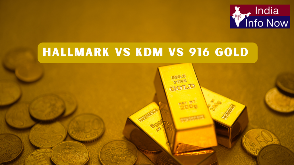 #india info now #Difference Between Hallmarked Gold, KDM, and 916 Gold