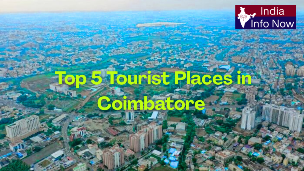 #india info now #Top 5 Tourist Places in Coimbatore 2026