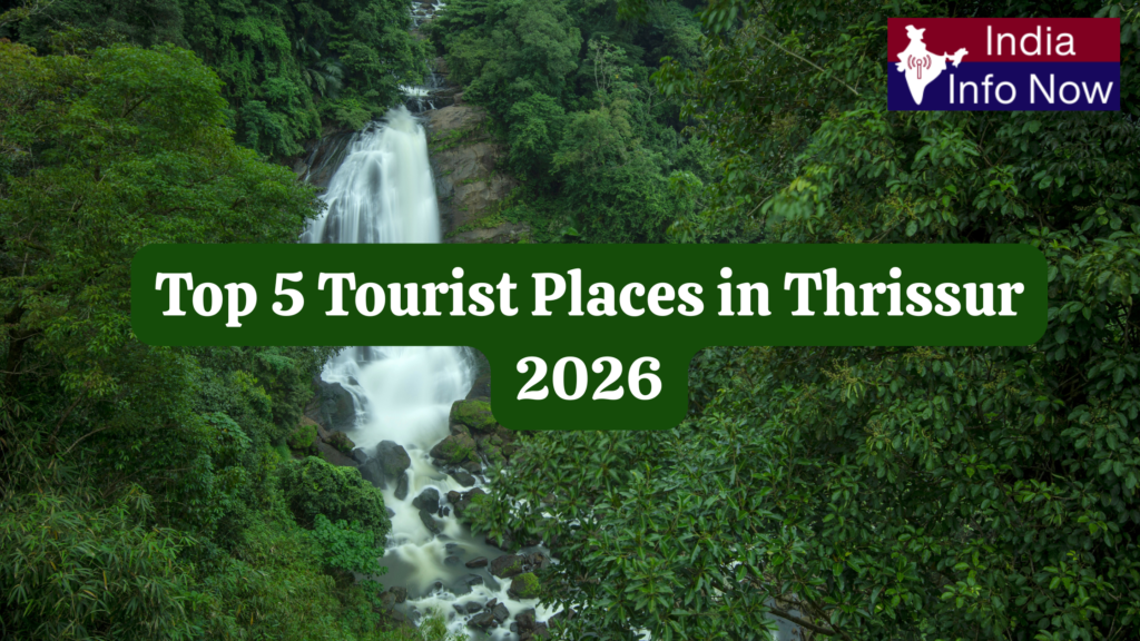 #india info now#Top 5 Tourist Places in Thrissur 2026