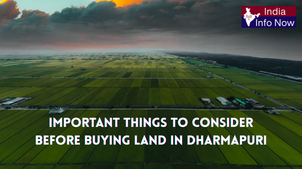 #india info now #Important Things to Consider Before Buying Land in Dharmapuri