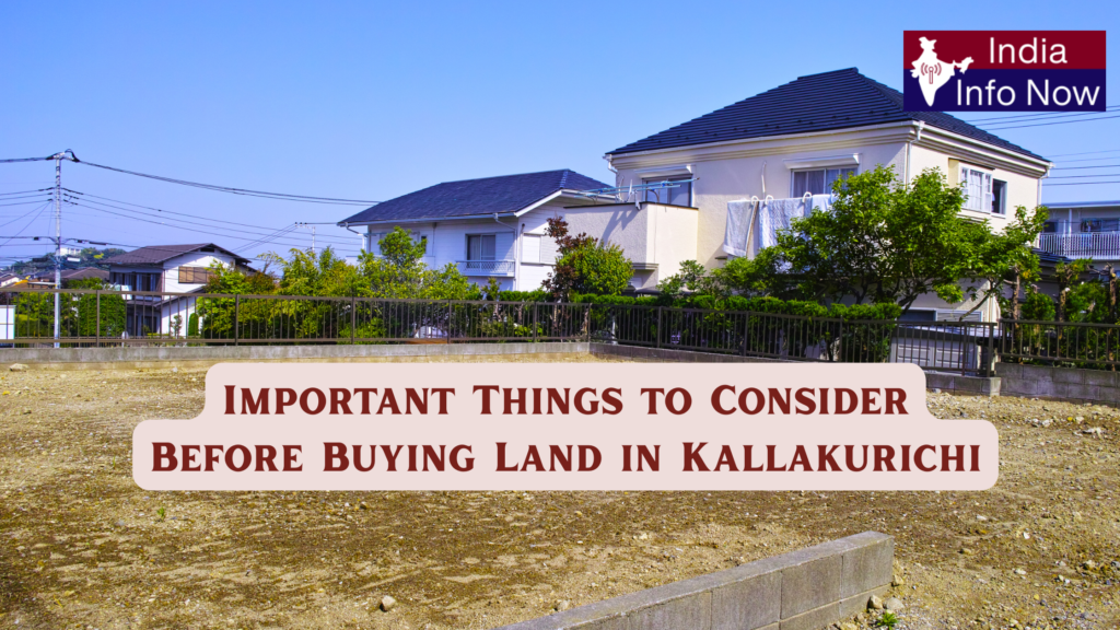 #india info now #Important Things to Consider Before Buying Land in Kallakurichi