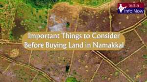 #india info now #Important Things to Consider Before Buying Land in Namakkal