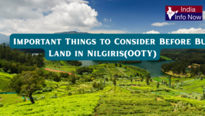 #india info now #Important Things to Consider Before Buying Land in Nilgiris (OOTY)