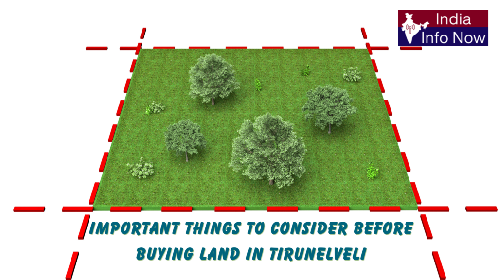 #india info now #Important Things to Consider Before Buying Land in Tirunelveli