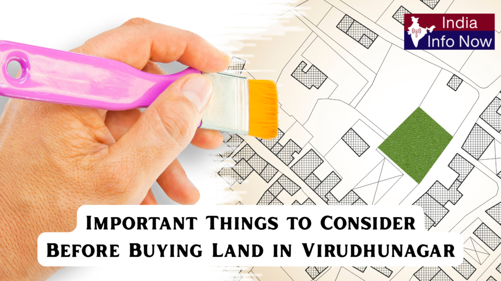 #india info now #Important Things to Consider Before Buying Land in Virudhunagar