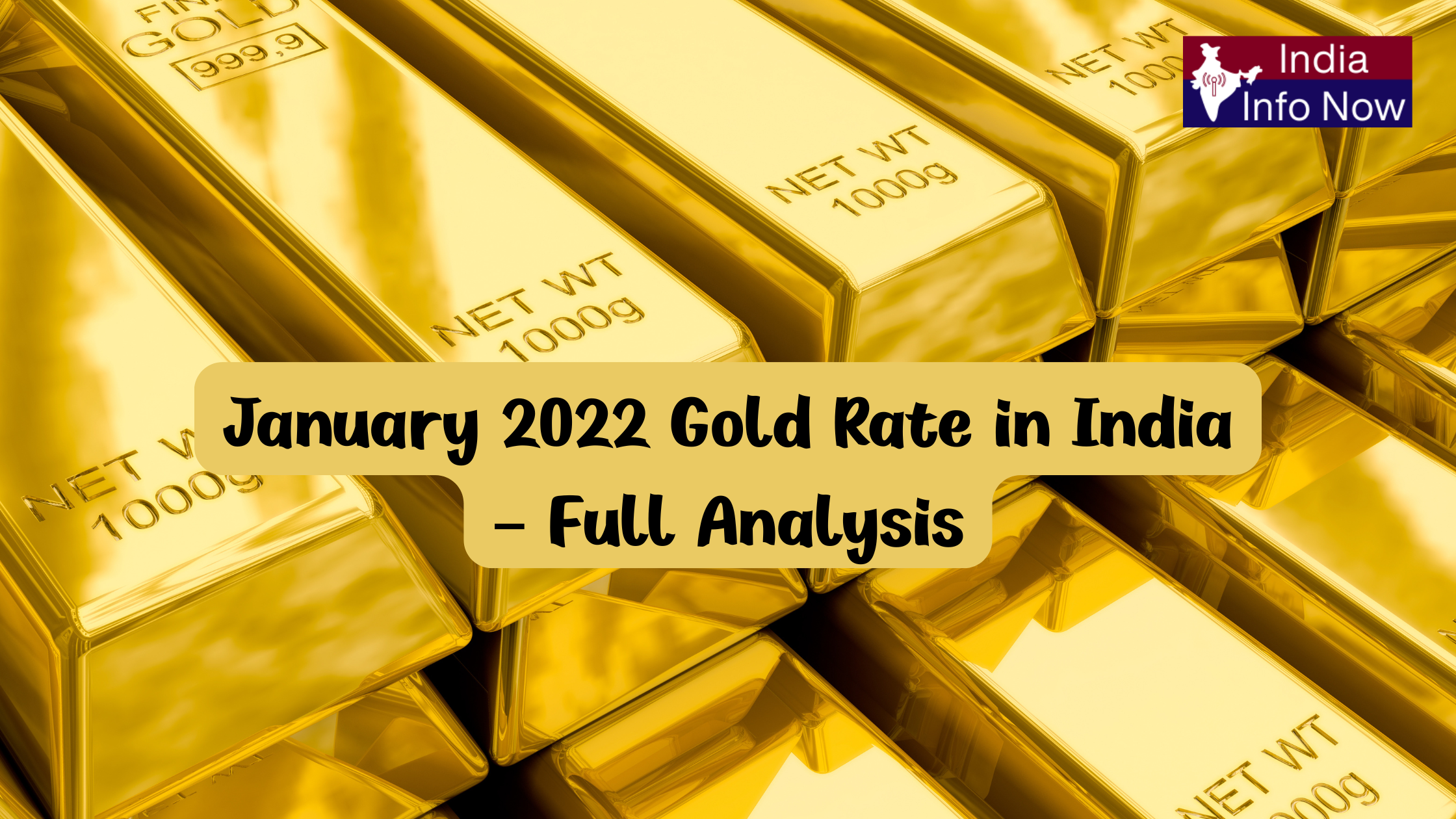 #indiainfonow #January 2022 Gold Rate in India – Full Analysis