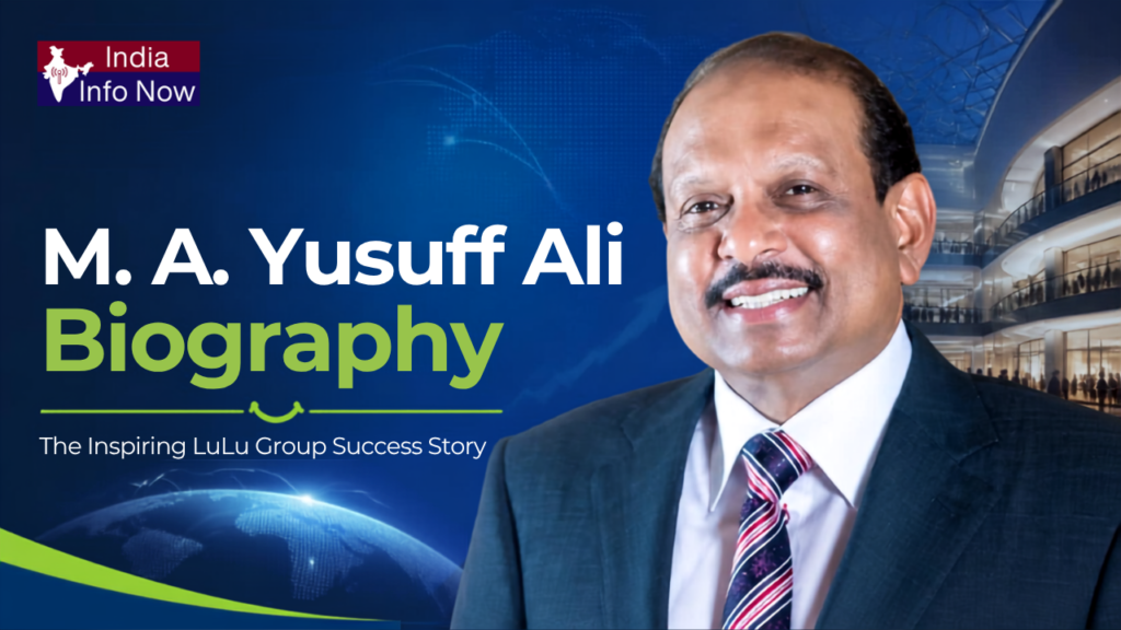 #indiainfonow #M. A. Yusuff Ali Biography The Inspiring LuLu Group Success